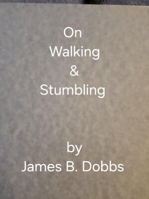 cover image of On Walking & Stumbling